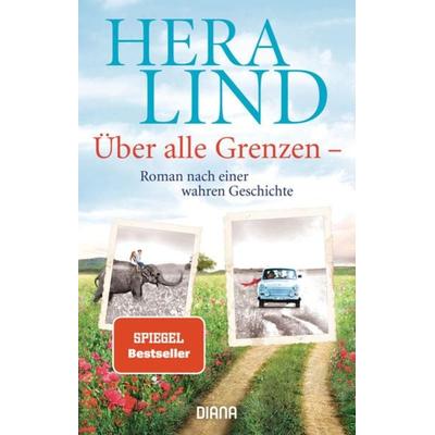 Über alle Grenzen, Taschenbuch von Hera Lind, Diana