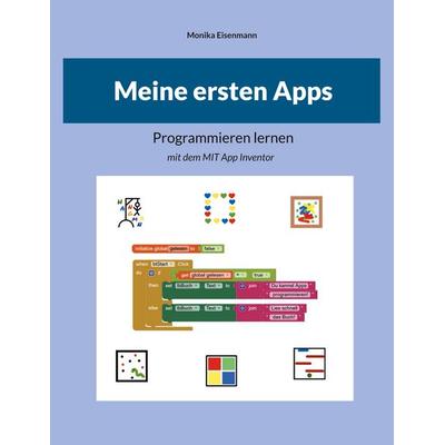 Meine ersten Apps, Taschenbuch von Monika Eisenmann, BoD – Books on Demand, 978-3-7597-8347-9