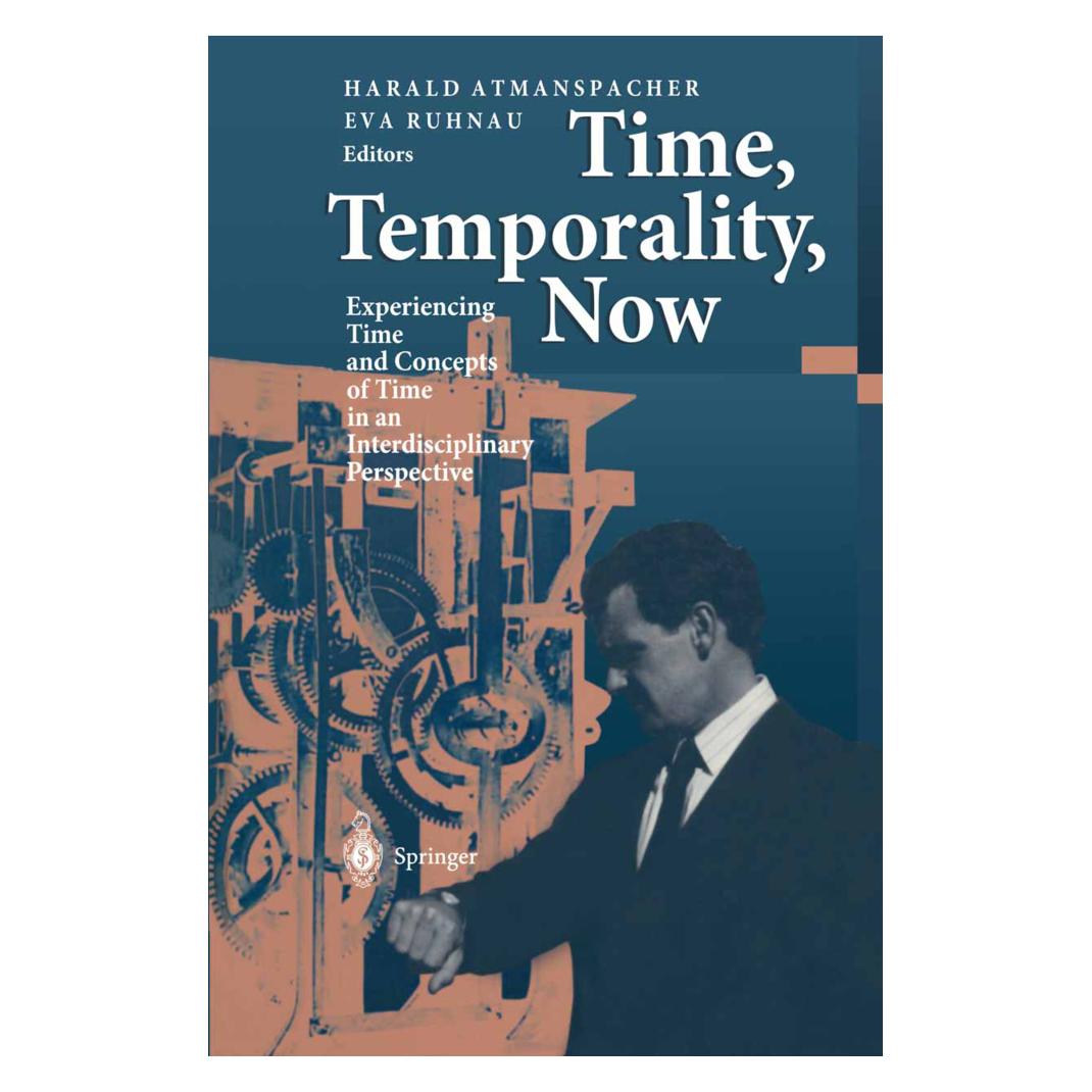 Springer Time, Temporality, Now (Englisch, Softcover, Eva Ruhnau, Harald Atmanspacher) (55506649)