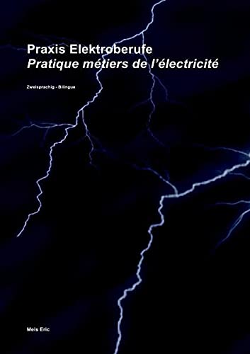 Meis Eric - Praxis Elektroberufe / Pratique métiers de l'électricité (color): Zweisprachig. Deutsch-Französisch - Preis vom 09.10.2026 07:28:09 h