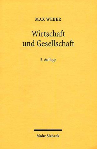 Max Weber - Wirtschaft und Gesellschaft: Grundriß der Verstehenden Soziologie - Preis vom 09.10.2026 07:28:09 h