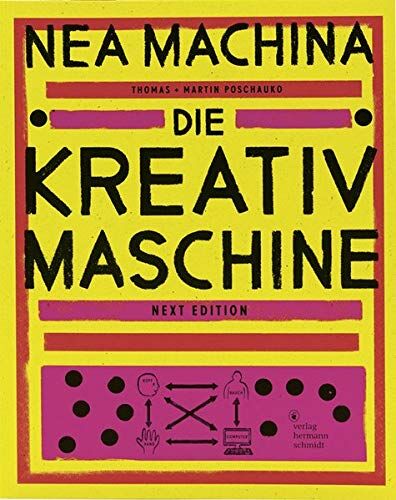 Martin Poschauko;Thomas Poschauko - NEA MACHINA: Die Kreativmaschine. Next Edition - Preis vom 18.10.2026 19:22:15 h