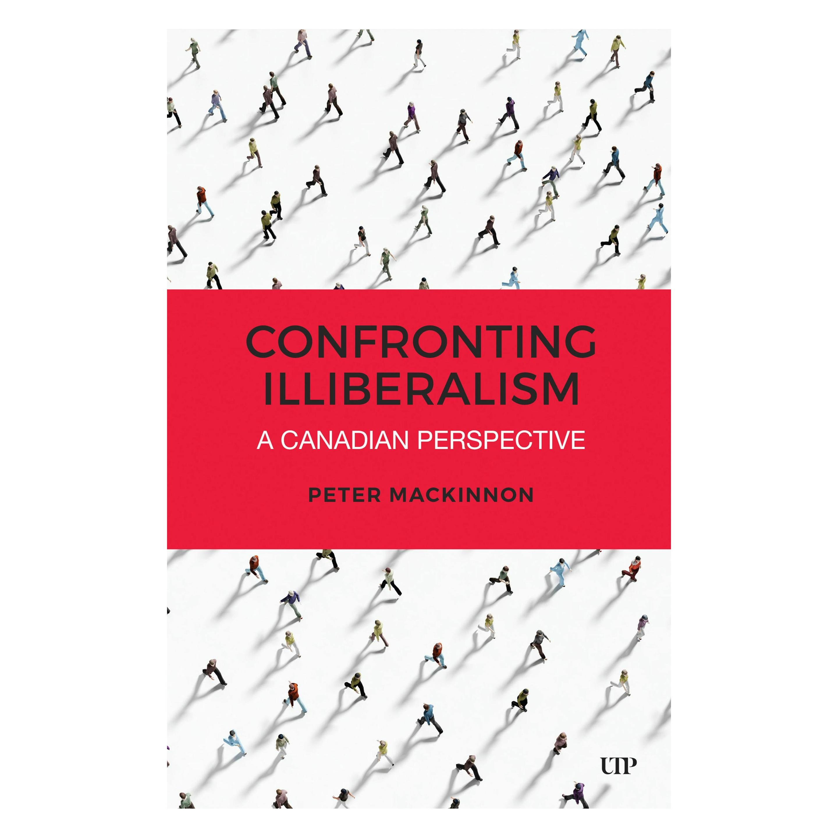 University Of Toronto Confronting Illiberalism (Englisch, Softcover, Peter MacKinnon) (53671815)