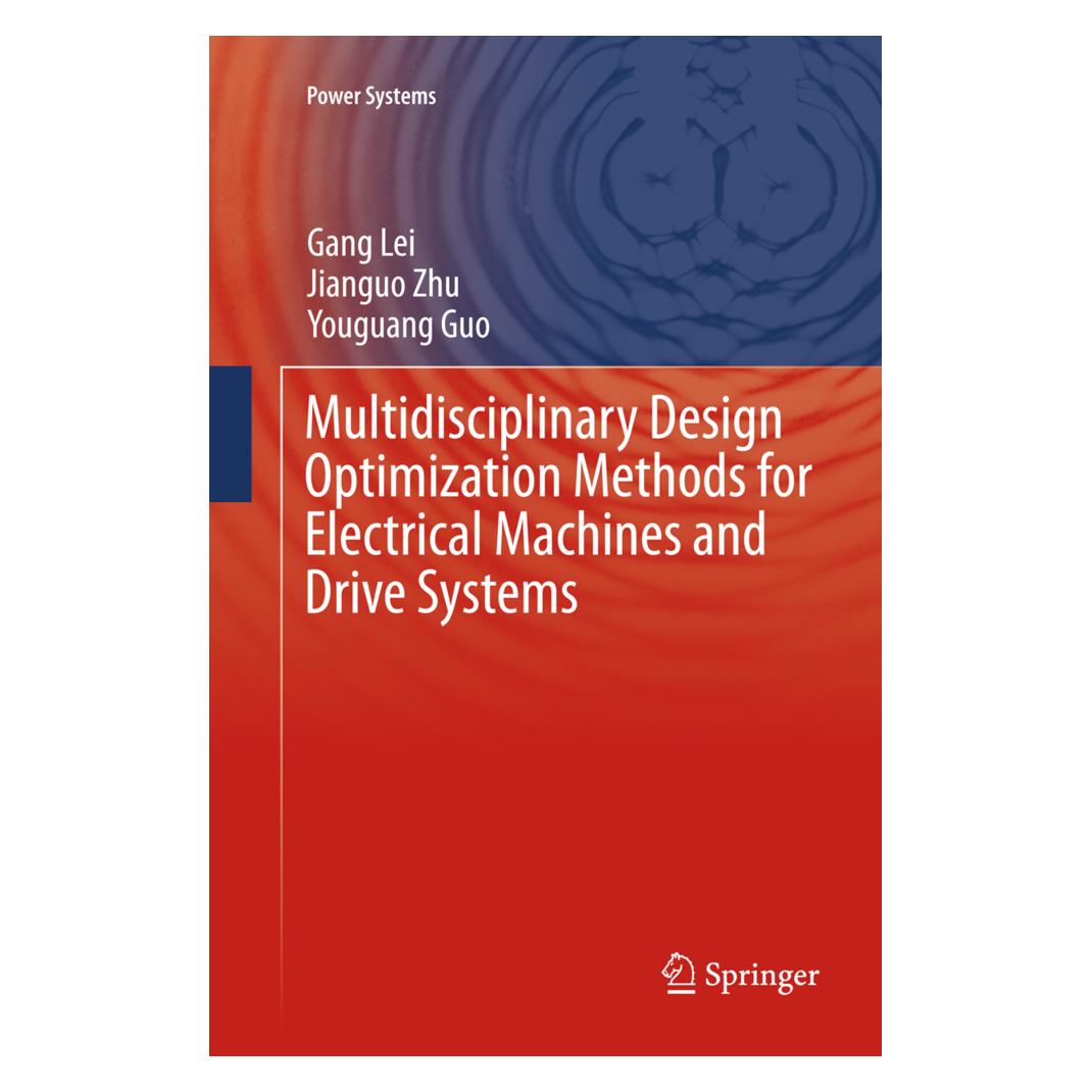 Springer Multidisciplinary Design Optimization Methods for Electrical Machines and Drive Systems (Englisch, Softcover, Gang Lei, Jianguo Zhu, Youguang Guo) (56002874)