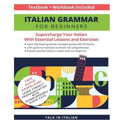 Italian Grammar for Beginners Textbook + Workbook Included, Taschenbuch von Talk in Italian, Talk in Italian, 978-1-68489-320-1