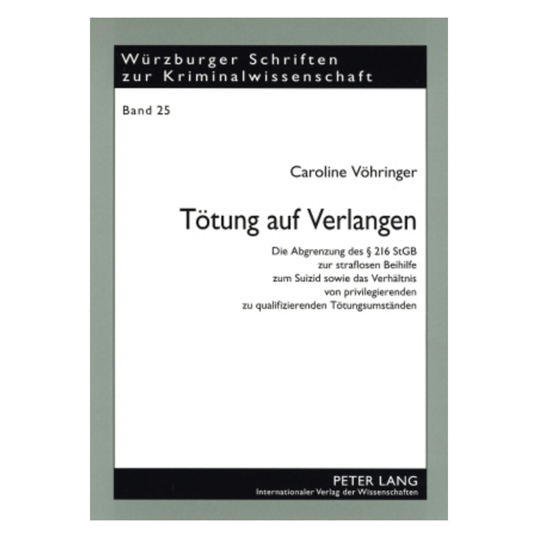 Peter Lang Tötung auf Verlangen (Deutsch, Softcover, Caroline Vöhringer) (56032284)