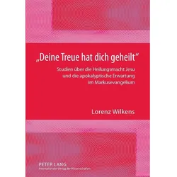 'Deine Treue hat dich geheilt', Sachbücher von Lorenz Wilkens