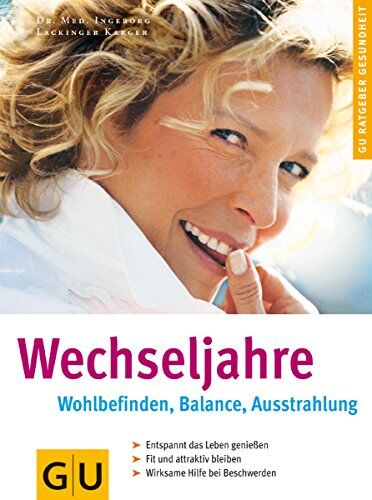 Lackinger Karger, Dr. med. Ingeborg - Wechseljahre . GU Ratgeber Gesundheit - Preis vom 30.09.2026 09:01:18 h