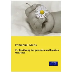 Die Ernährung des gesunden und kranken Menschen, Ratgeber von Immanuel Munk