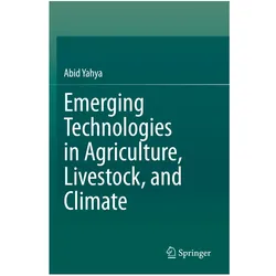 Emerging Technologies in Agriculture, Livestock, and Climate, Fachbücher von Abid Yahya