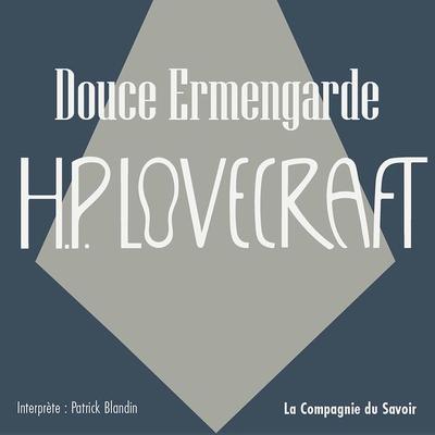 Douce Ermengarde - Howard Ph. Lovecraft, Audio, 9782821188358