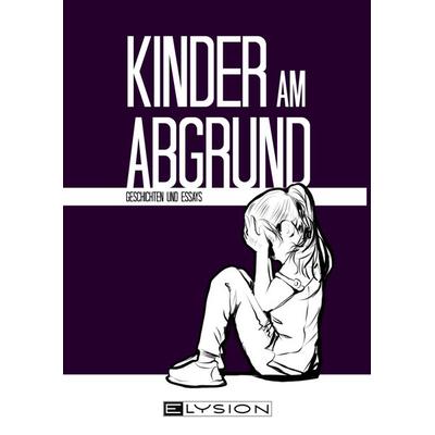 Kinder am Abgrund, Taschenbuch von , Elysion-Books, 978-3-96000-357-1
