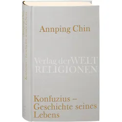Konfuzius Geschichte seines Lebens, Fachbücher von Annping Chin