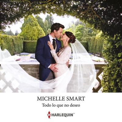 Todo lo que no deseo - Michelle Smart, Audio, 9788410620094