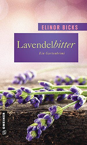 Elinor Bicks - Lavendelbitter: Roman - Preis vom 11.10.2026 03:10:56 h
