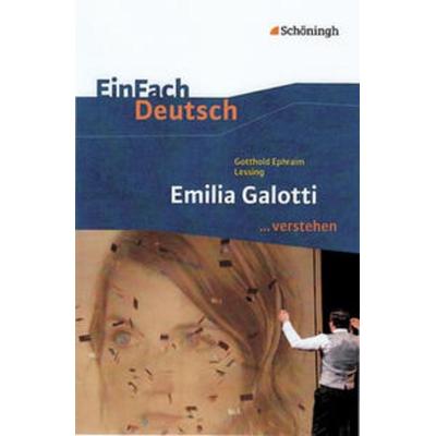 Emilia Galotti. EinFach Deutsch ...verstehen, Taschenbuch von Bernadette Hohe,Matthias Hohe, Schöningh Verlag in Westermann Bildungsmedien