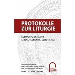 Protokolle zur Liturgie. Veröffentlichu, Fachbücher von Pius-Parsch-Institut