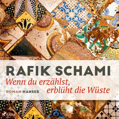 Wenn du erzählst, erblüht die Wüste - Rafik Schami, Audio, 9788727039190