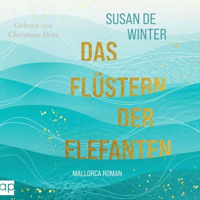 Das Flüstern der Elefanten - Susan de Winter, Audio, 9783987473296