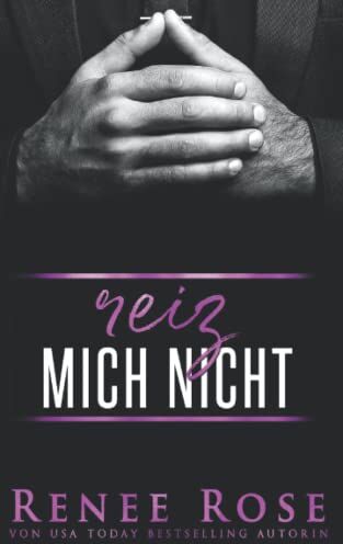 Renee Rose - Reiz mich nicht (Mafia Männer Reihe, Band 1) - Preis vom 14.10.2026 23:07:16 h