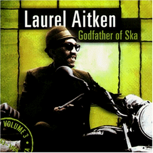Laurel Aitken - Godfather of Ska - Preis vom 09.10.2026 07:28:09 h