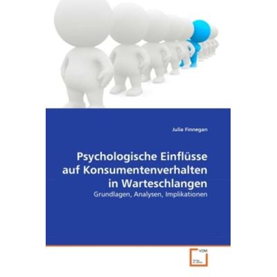 Finnegan, J: Psychologische Einflüsse auf Konsumentenverhalt, Taschenbuch von Julia Finnegan, VDM, 978-3-639-29117-9