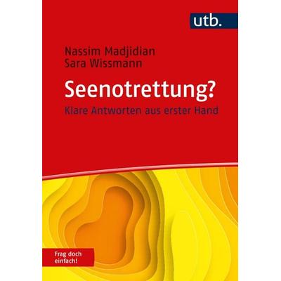 Seenotrettung? Frag doch einfach!, Taschenbuch von Nassim Madjidian,Sara Wissmann, Utb GmbH, 978-3-8252-6014-9