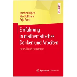 Einführung in mathematisches Denken und Arbeiten, Fachbücher von Max Hoffmann, Joachim Hilgert, Anja Panse