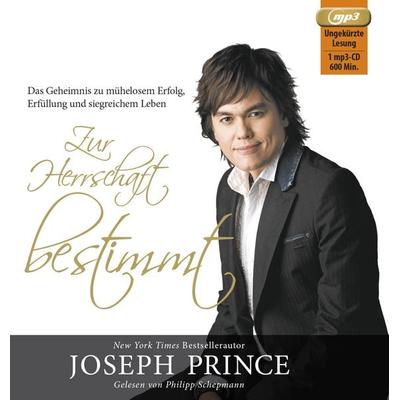 Zur Herrschaft bestimmt - Joseph Prince, CD, 9783943597738