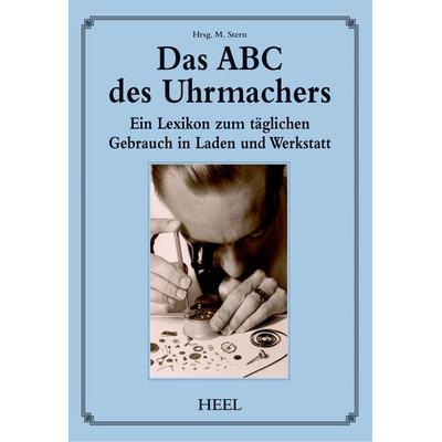 Das ABC des Uhrmachers, Gebundene Ausgabe von , Heel, 978-3-95843-585-8