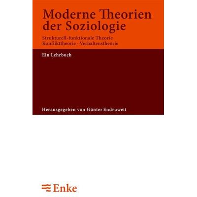 Moderne Theorien der Soziologie, Gebundene Ausgabe von Günter Endruweit, De Gruyter Mouton, 978-3-8282-4516-7