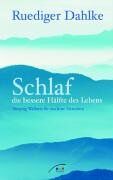 Ruediger Dahlke - Schlaf - die bessere Hälfte des Lebens. Sleeping Wellness für moderne Menschen - Preis vom 05.10.2026 03:47:11 h