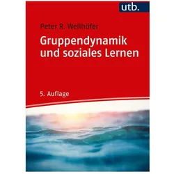 Gruppendynamik und soziales Lernen, Fachbücher von Peter R. Wellhöfer