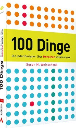 Weinschenk, Susan M. - 100 Dinge, die jeder Designer über Menschen wissen muss - Leitfaden für Web-und Print-Designer, Psychologie gepaart mit anschaulichen Beispielen: So ticken wir! (DPI Grafik) - Preis vom 14.10.2026 23:07:16 h
