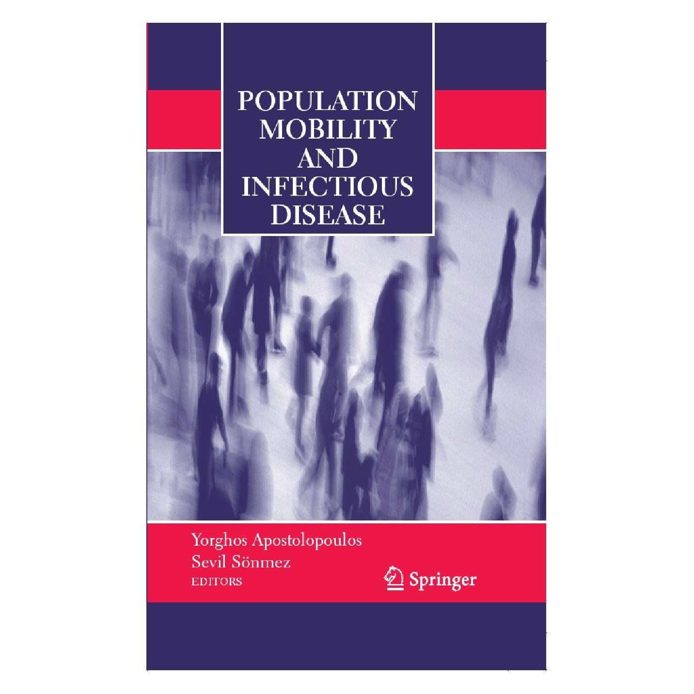 Springer Population Mobility and Infectious Disease (Englisch, Hardcover, Sevil Sönmez, Yorghos Apostolopoulos) (9780387476674)