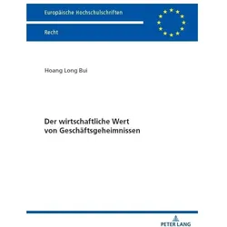 Der wirtschaftliche Wert von Geschäftsgeheimnissen, Fachbücher von Long Bui
