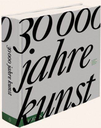 30 000 Jahre Kunst: Das künstlerische Schaffen der Menschheit durch Zeit und Raum - Preis vom 10.10.2026 11:48:34 h