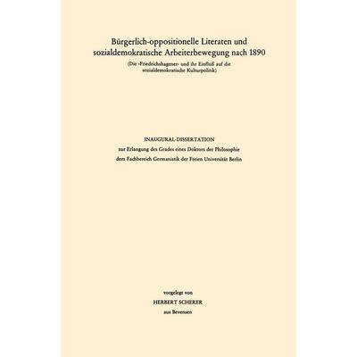 Bürgerlich-oppositionelle Literaten und sozialdemokratische Arbeiterbewegung nach 1890, Gebundene Ausgabe von Herbert Scherer, J.B. Metzler, Part of