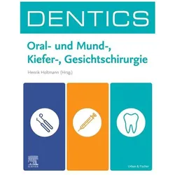 DENTICS Oral- und Mund-, Kiefer-, Gesichtschirurgie, Fachbücher von Henrik Holtmann