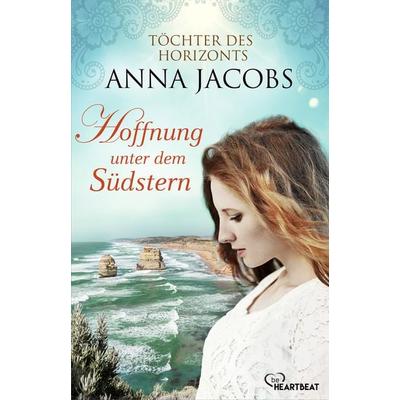Hoffnung unter dem Südstern, Taschenbuch von Anna Jacobs, Bastei Lübbe AG