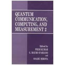 Quantum Communication, Computing, and Measurement 2, Fachbücher von Mauro D'Ariano, Osamu, G Hirota