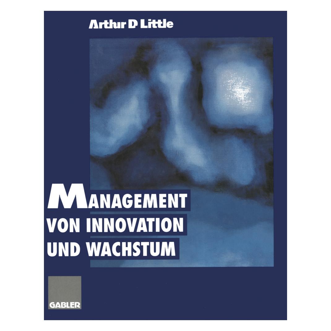 Springer Management von Innovation und Wachstum (Deutsch, Softcover, Arthur D. Little) (55508043)