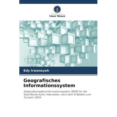 Geografisches Informationssystem, Taschenbuch von Edy Irwansyah, BoD - Books on Demand, 978-620-9-61183-4