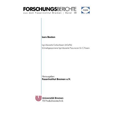 Ligninbasierte Carbonfasern (LiCaFib), Taschenbuch von Lars Bostan, BoD – Books on Demand, 978-3-7481-6660-3