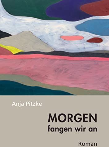 Anja Pitzke - Morgen fangen wir an - Preis vom 09.10.2026 07:28:09 h
