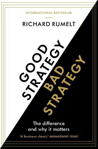 Richard Rumelt - Good Strategy / Bad Strategy: The difference and why it matters - Preis vom 13.10.2026 11:25:28 h