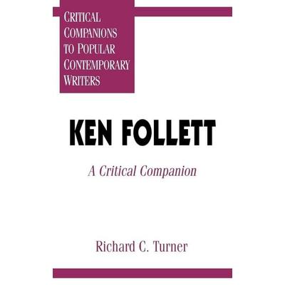 Ken Follett, Gebundene Ausgabe von Ken Follett,Richard Charles Turner, Bloomsbury Academic, 978-0-313-29415-0