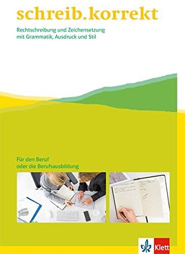 Manfred Maier - schreib.korrekt / Arbeitsheft für den Beruf oder die Berufsausbildung: Rechtschreibung und Zeichensetzung mit Grammatik, Ausdruck und Stil - Preis vom 11.10.2026 15:43:13 h