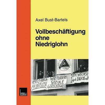 Vollbeschäftigung ohne Niedriglohn, Taschenbuch von Axel Bust-Bartels, VS Verlag für Sozialwissenschaften, 978-3-8100-2244-8