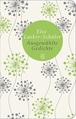 Else Lasker-Schüler - Ausgewählte Gedichte: Herausgegeben und mit einem Nachwort versehen von Uljana Wolf (Fischer Taschenbibliothek) - Preis vom 18.10.2026 15:28:09 h